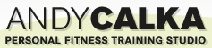 ANDY CALKA Personal Fitness Training Studio